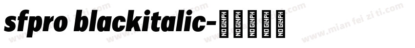 sfpro blackitalic字体转换